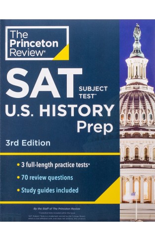 Cracking the SAT Subject Test in U.S. History (College Test Prep): 3 Practice Tests + Content Review + Strategies & Techniques